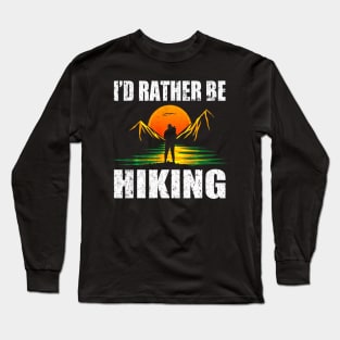 Id Rather Be Hiking Shirt for Man Hikers Caming Long Sleeve T-Shirt